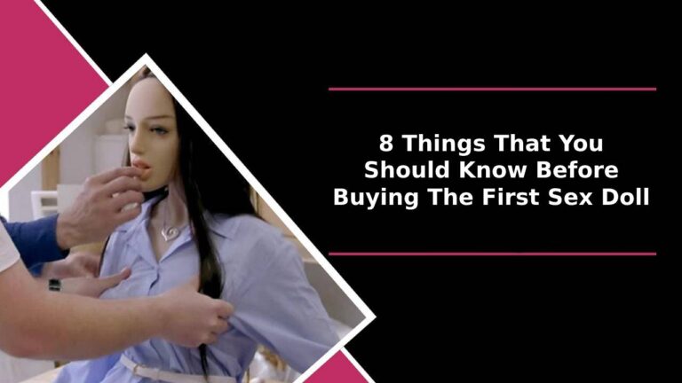 8 Things That You Should Know Before Buying The First Sex Doll